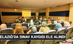 Elazığ'da Sınav Kaygısı Ele Alındı