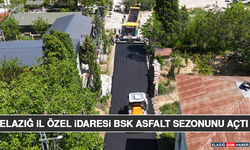 Elazığ İl Özel İdaresi BSK Asfalt Sezonunu Açtı