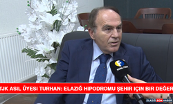 TJK Asil Üyesi Turhan: Elazığ Hipodromu Şehir İçin Bir Değer