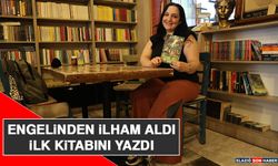 Engelinden İlham Aldı, İlk Kitabını Yazdı