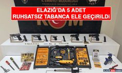 Elazığ’da 5 Adet Ruhsatsız Tabanca Ele Geçirildi