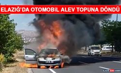Elazığ’da Otomobil Alev Topuna Döndü