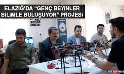 Elazığ’da “Genç Beyinler Bilimle Buluşuyor” Projesi