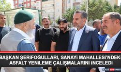 Başkan Şerifoğulları, Sanayi Mahallesi’ndeki Asfalt Yenileme Çalışmalarını İnceledi
