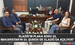 Elazığ’ın Plaka Kodu 23, Makaristan’ın 23. Şubesi de Elazığ’da Açılıyor”