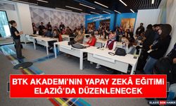BTK Akademi’nin Yapay Zekâ Eğitimi Elazığ’da Düzenlenecek