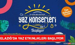 Elazığ’da Yaz Etkinlikleri Başlıyor