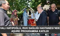 Vali Hatipoğlu, Ruh Sağlığı Hastanesi’nde Aşure Programına Katıldı