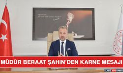 Müdür Beraat Şahin’den Karne Mesajı