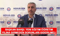Başkan Bahşi: Yeni Eğitim Öğretim Yılına Girmeden Sorunları Giderilmeli