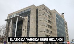 Elazığ’da Yargıda Süre Hızlandı
