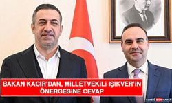 Bakan Kacır’dan, Milletvekili Işıkver’in Önergesine Cevap