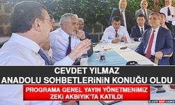 Cevdet Yılmaz Anadolu Sohbetlerinin Konuğu Oldu