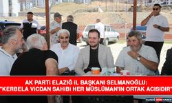 AK Parti Elazığ İl Başkanı Selmanoğlu: "Kerbela Vicdan Sahibi Her Müslüman'ın Ortak Acısıdır"
