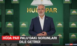 Hüda Par Palu’daki Sorunları Dile Getirdi