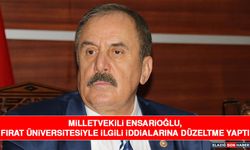 Milletvekili Ensarioğlu, Fırat Üniversitesiyle İlgili İddialarına Düzeltme Yaptı