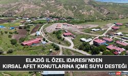 Elazığ İl Özel İdaresi’nden Kırsal Afet Konutlarına İçme Suyu Desteği