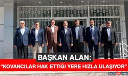 Başkan Alan: “Kovancılar Hak Ettiği Yere Hızla Ulaşıyor”