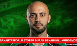 Sakaryasporlu Stoper Burak Bekâroğlu Gündemde