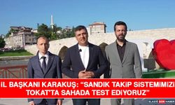 İl Başkanı Karakuş: “Sandık Takip Sistemimizi Tokat'ta Sahada Test Ediyoruz”
