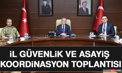 İl Güvenlik ve Asayiş Koordinasyon Toplantısı