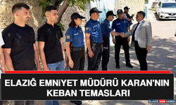 Elazığ Emniyet Müdürü Karan'nın Keban Temasları