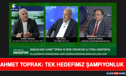 Ahmet Toprak: Tek Hedefimiz Şampiyonluk