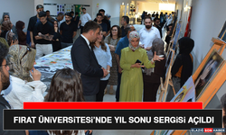Fırat Üniversitesi’nde Yıl Sonu Sergisi Açıldı