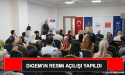 DİGEM’in Resmi Açılışı Yapıldı