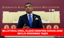 Milletvekili Erol, Elazığ Esnafının Sorunlarını Meclis Gündemine Taşıdı