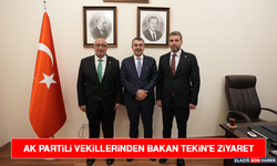 AK Partili Vekillerinden Bakan Tekin'e Ziyaret