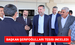 Başkan Şerifoğulları Tesisi İnceledi