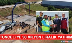 Tunceli'ye 30 Milyon Liralık Yatırım