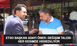ETSO Başkan Adayı Öner: Değişim Talebi Her Kesimde Hissediliyor