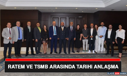 Ratem ve TSMB Arasında Tarihi Anlaşma