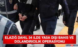 Elazığ Dahil 34 İlde Yasa Dışı Bahis ve Dolandırıcılık Operasyonu