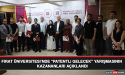 Fırat Üniversitesi’nde “Patentli Gelecek” Yarışmasının Kazananları Açıklandı