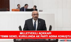 Milletvekili Açıkkapı TBMM Genel Kurulunda AK Parti Adına Konuştu