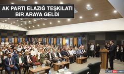 AK Parti Elazığ Teşkilatı Bir Araya Geldi