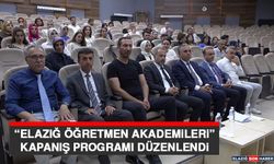 “Elazığ Öğretmen Akademileri” Kapanış Programı Düzenlendi