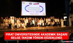Fırat Üniversitesinde Akademik Başarı Belge Takdim Töreni Düzenlendi
