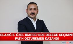 Elazığ İl Özel İdaresi’nde Delege Seçimini Fatih Öztürkmen Kazandı