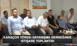 Karaçor Yöresi Dayanışma Derneğinde İstişare Toplantısı