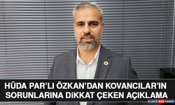 HÜDA PAR’lı Özkan’dan Kovancılar’ın Sorunlarına Dikkat Çeken Açıklama