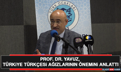 Prof. Dr. Yavuz, Türkiye Türkçesi Ağızlarının Önemini Anlattı