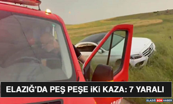 Elazığ'da Peş Peşe İki Kaza: 7 Yaralı