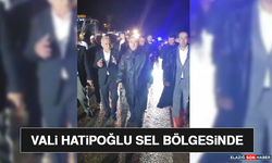 Vali Hatipoğlu Sel Bölgesinde