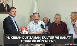 "4. Keban Dut Zamanı Kültür ve Sanat" Etkinliği Düzenlendi