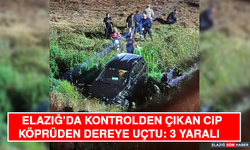 Elazığ’da Kontrolden Çıkan Cip Köprüden Dereye Uçtu: 3 Yaralı