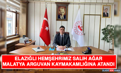 Elazığlı Hemşehrimiz Salih Ağar Malatya Arguvan Kaymakamlığına Atandı